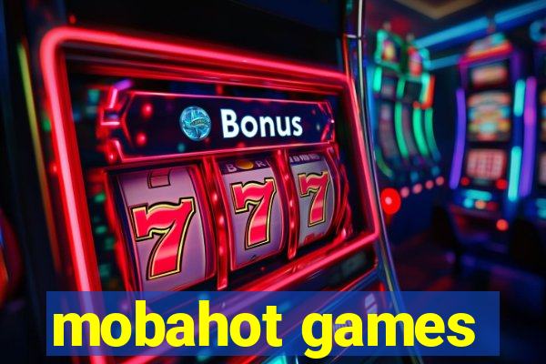 mobahot games